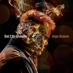 eugegroove-got2begroovin.jpg