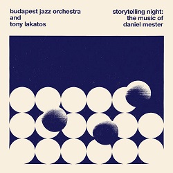 budapest-jazz-orchestra-feat-tony-lakatos-storytelling-night-the-music-of-daniel-mester-.jpg