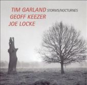 tim-garland-geoff-keezer-joe-locke-storms-nocturnes.jpg