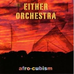 either-orchestra-afro-cubism.jpg