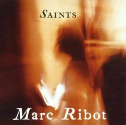 marc-ribot-saints.jpg