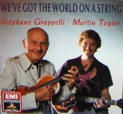 stephane-grappelli-martin-taylor-weve-got-the-world-on-a-string.jpg