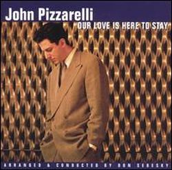 john-pizzarelli-our-love-is-here-to-stay.jpg