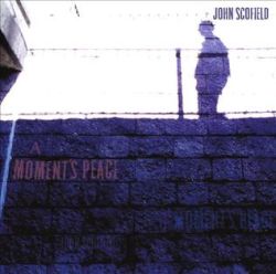 john-scofield-a-moments-peace.jpg