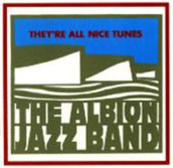 albion-jazz-band-theyre-all-nice-tunes.jpg