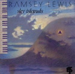 ramsey-lewis-sky-islands.jpg