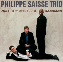 philippe-saisse-trio-the-body-and-soul-sessions.jpg