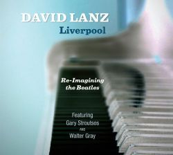 david-lanz-liverpool-re-imagining-the-beatles.jpg