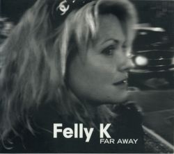 felly-k-far-away.jpg