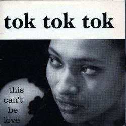 tok-tok-tok-this-cant-be-love.jpg