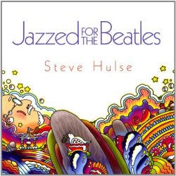 steve-hulse-jazzed-for-the-beatles.jpg