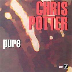 chris-potter-pure.jpg