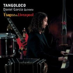 daniel-garcia-quinteto-tango-loco-tangos-de-liverpool.jpg