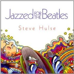 steve-hulse-jazzed-for-the-beatles.jpg