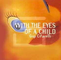 gigi-cifarelli-with-the-eyes-of-a-child.jpg